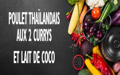 Poulet thaïlandais au curry rouge et curry vert au lait de coco