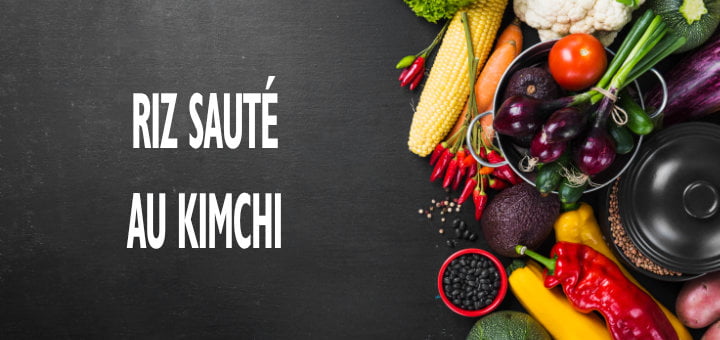 Riz sauté au kimchi